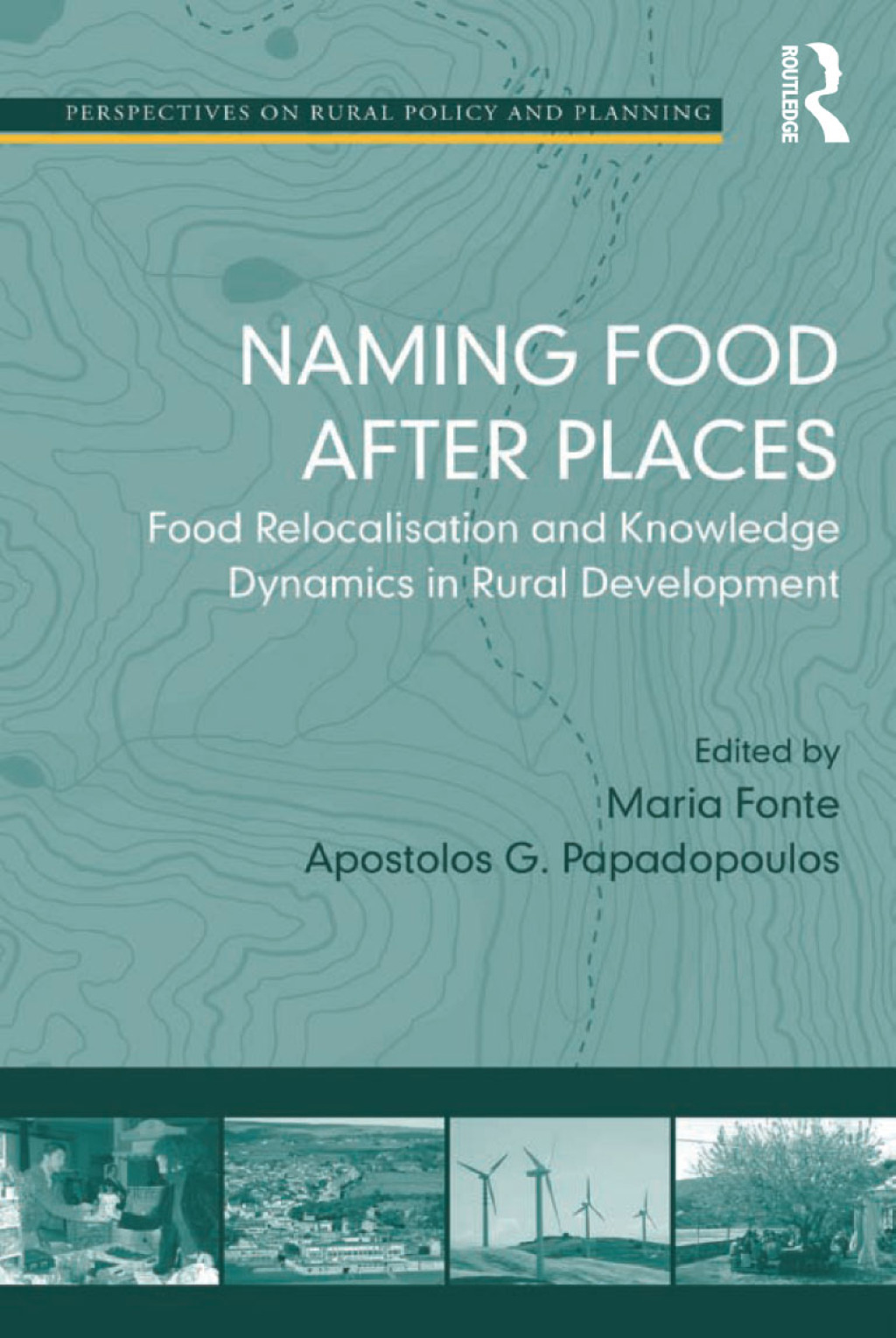 Naming Food After Places Food Relocalisation and Knowledge Dynamics in Rural Development 1st Edition â€“ PDF/EPUB Version Downloadable