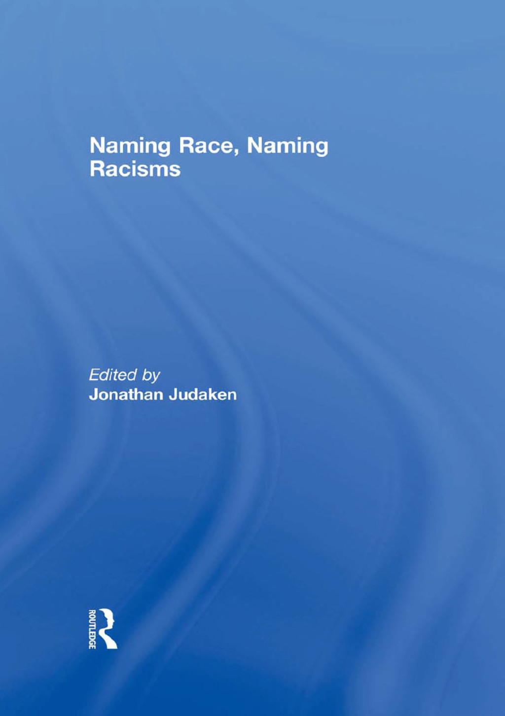 Naming Race, Naming Racisms 1st Edition â€“ PDF/EPUB Version Downloadable