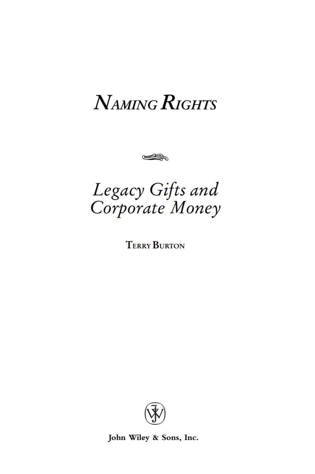 Naming Rights Legacy Gifts and Corporate Money 1st Edition â€“ PDF/EPUB Version Downloadable