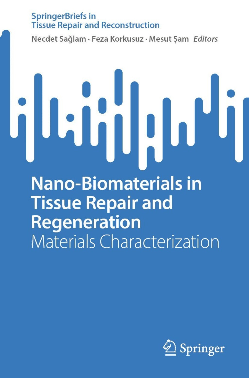 Nano-Biomaterials in Tissue Repair and Regeneration Materials Characterization  â€“ PDF/EPUB Version Downloadable