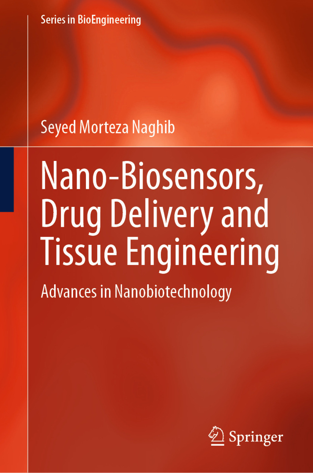Nano-Biosensors,Â DrugÂ DeliveryÂ andÂ TissueÂ Engineering Advances in Nanobiotechnology  â€“ PDF/EPUB Version Downloadable