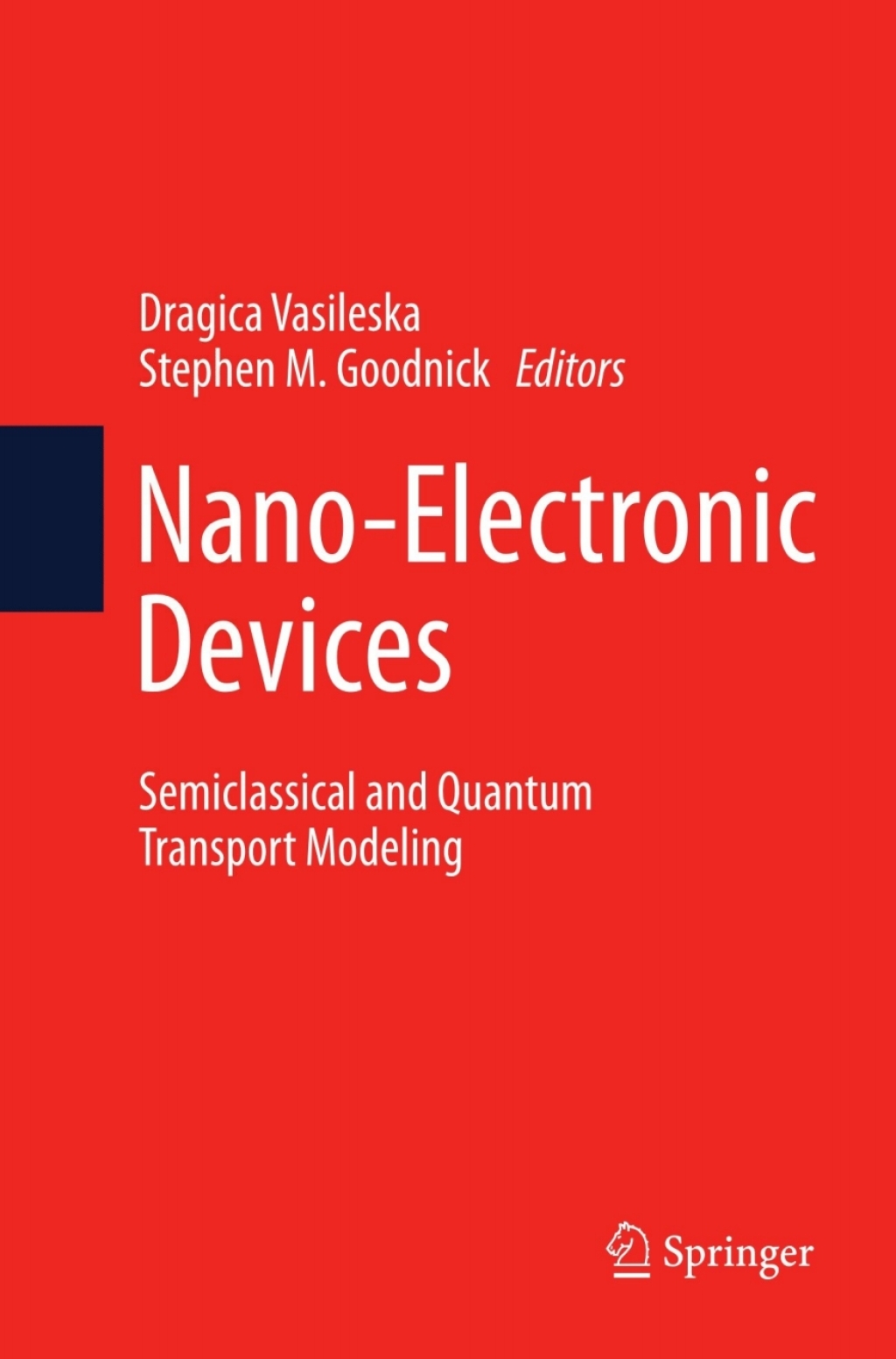 Nano-Electronic Devices Semiclassical and Quantum Transport Modeling  â€“ PDF/EPUB Version Downloadable