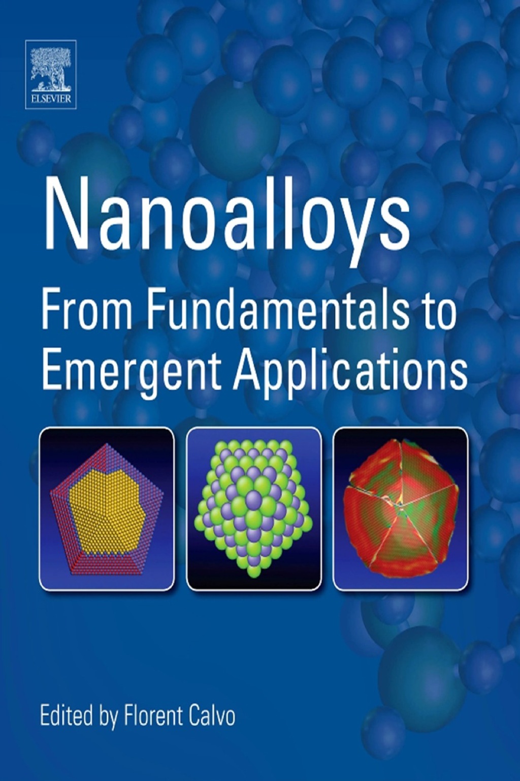 Nanoalloys: From Fundamentals to Emergent Applications 1st Edition â€“ PDF/EPUB Version Downloadable