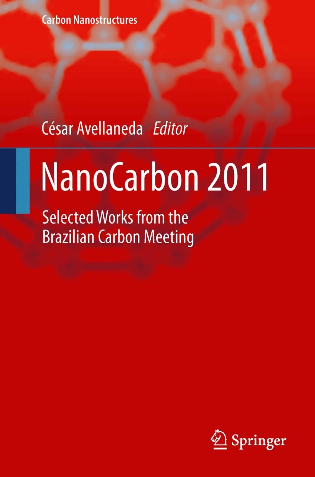 NanoCarbon 2011 Selected works from the Brazilian Carbon Meeting  â€“ PDF/EPUB Version Downloadable