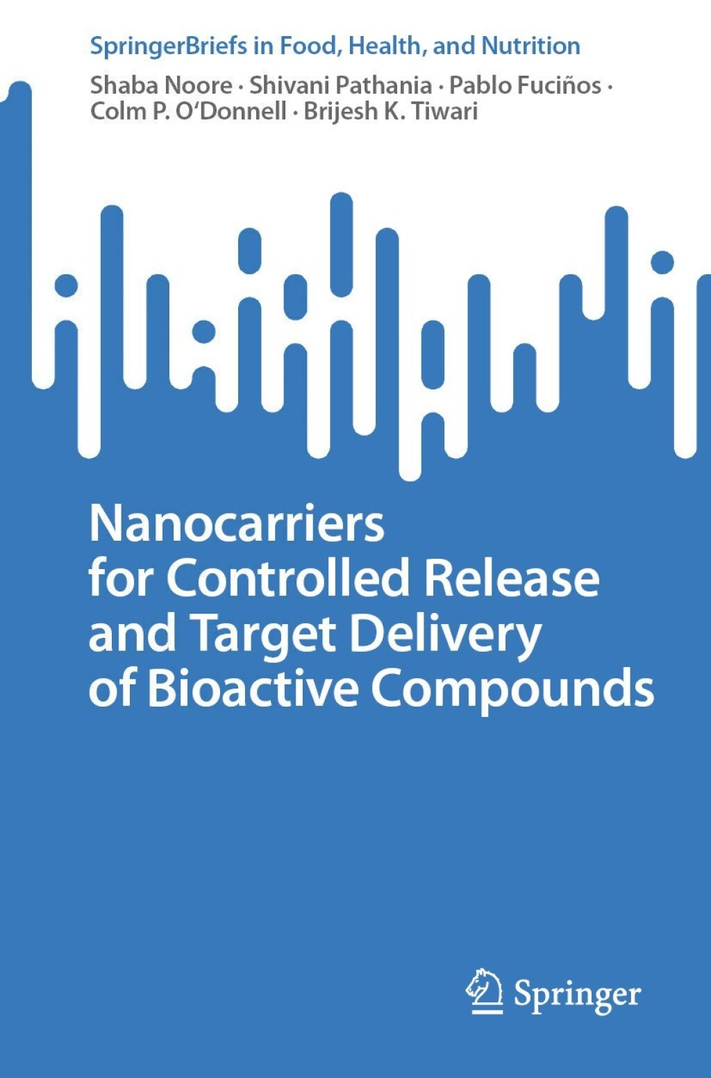Nanocarriers for Controlled Release and Target Delivery of Bioactive Compounds  â€“ PDF/EPUB Version Downloadable