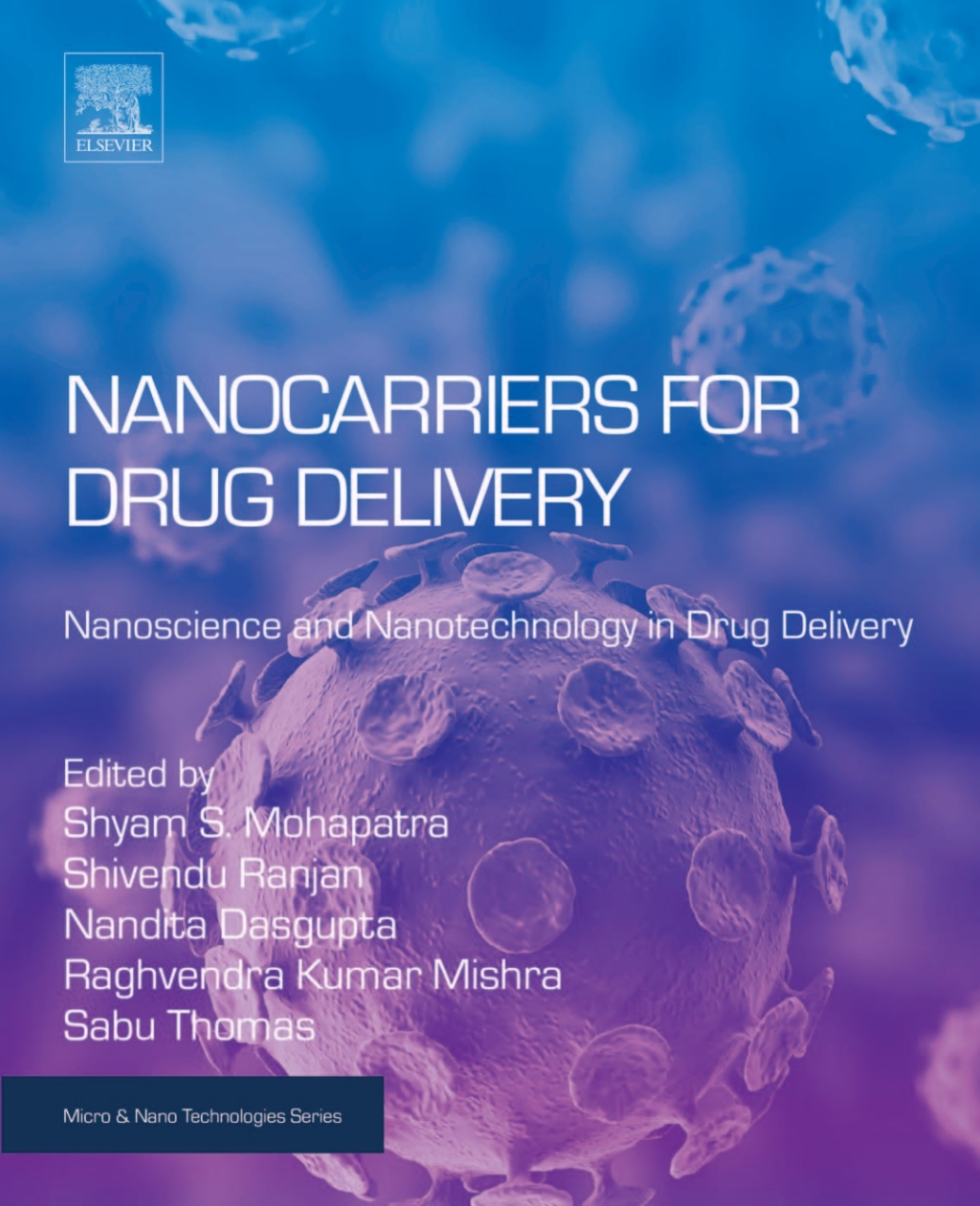 Nanocarriers for Drug Delivery Nanoscience and Nanotechnology in Drug Delivery  â€“ PDF/EPUB Version Downloadable