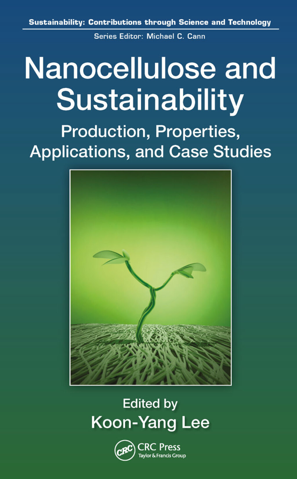 Nanocellulose and Sustainability Production, Properties, Applications, and Case Studies 1st Edition â€“ PDF/EPUB Version Downloadable
