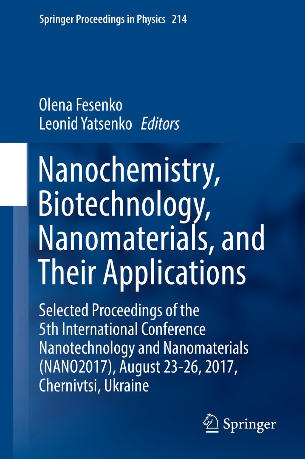 Nanochemistry, Biotechnology, Nanomaterials, and Their Applications Selected Proceedings of the 5th International Conference Nanotechnology and Nanomaterials (NANO2017), August 23-26, 2017, Chernivtsi, Ukraine  â€“ PDF/EPUB Version Downloadable