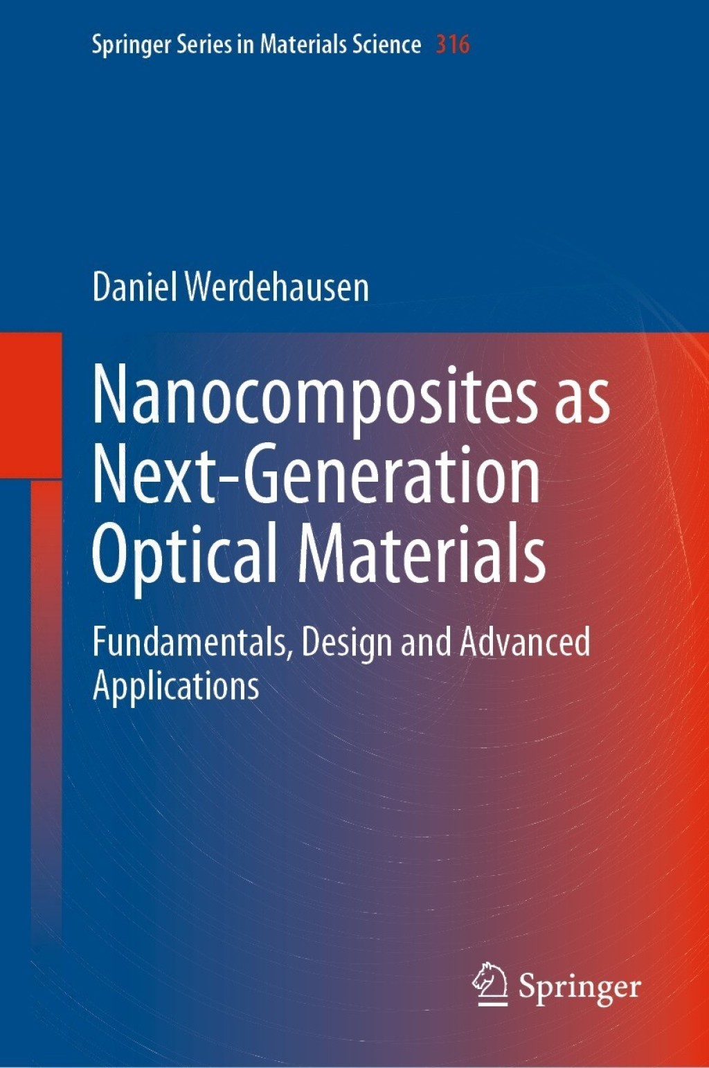 Nanocomposites as Next-Generation Optical Materials Fundamentals, Design and Advanced Applications  â€“ PDF/EPUB Version Downloadable