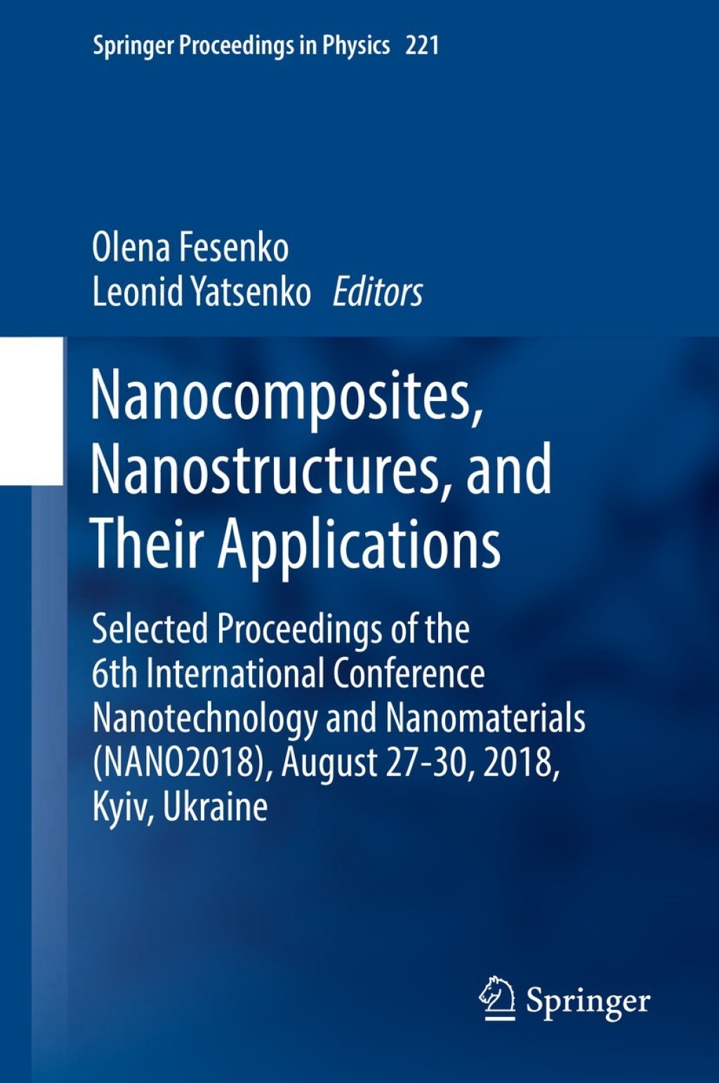 Nanocomposites, Nanostructures, and Their Applications Selected Proceedings of the 6th International Conference Nanotechnology and Nanomaterials (NANO2018), August 27-30, 2018, Kyiv, Ukraine  â€“ PDF/EPUB Version Downloadable
