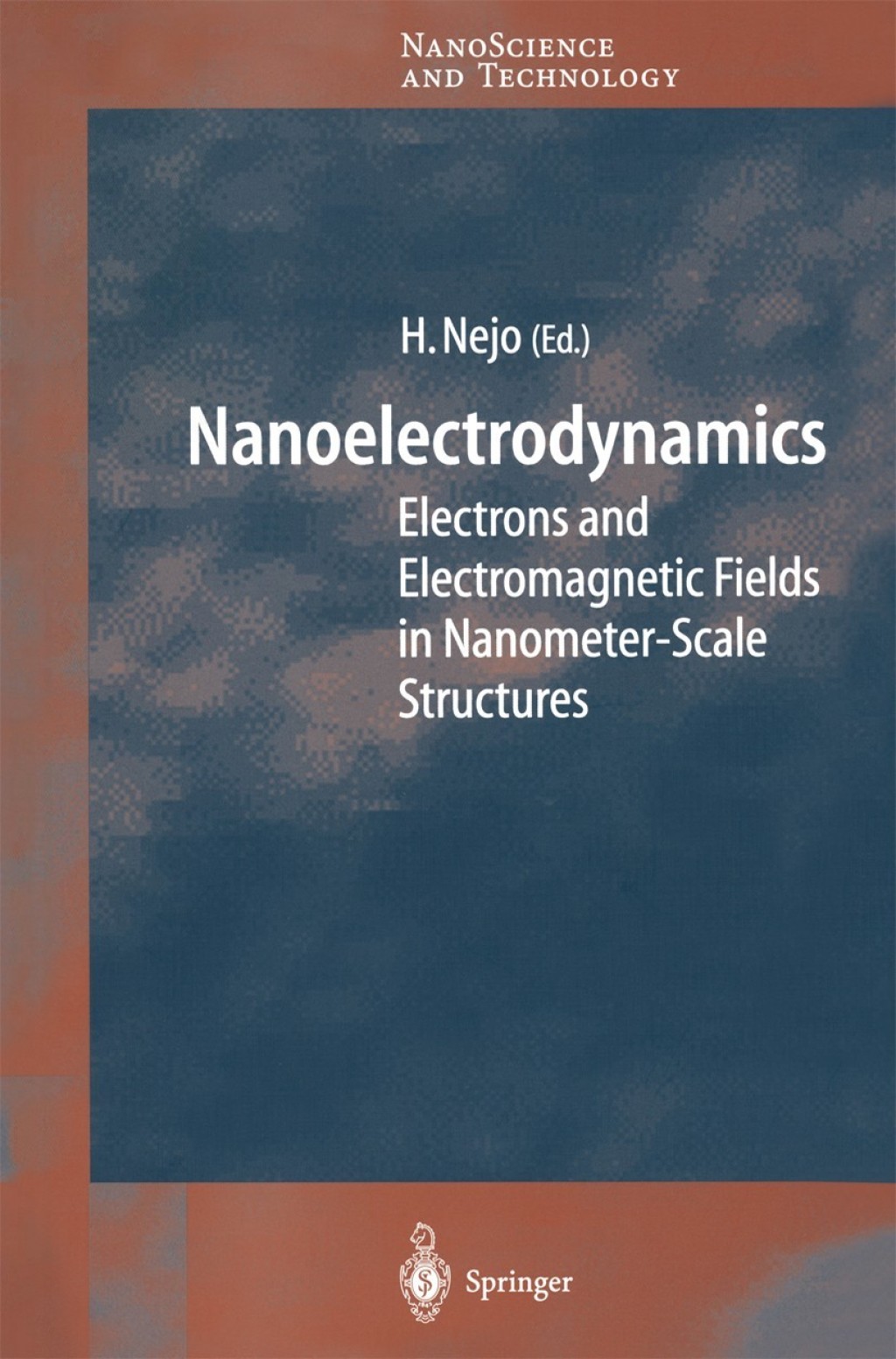 Nanoelectrodynamics Electrons and Electromagnetic Fields in Nanometer-Scale Structure 1st Edition â€“ PDF/EPUB Version Downloadable