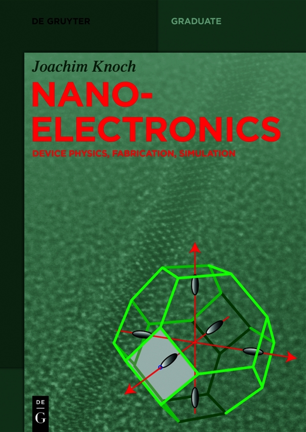 Nanoelectronics Device Physics, Fabrication, Simulation 1st Edition â€“ PDF/EPUB Version Downloadable