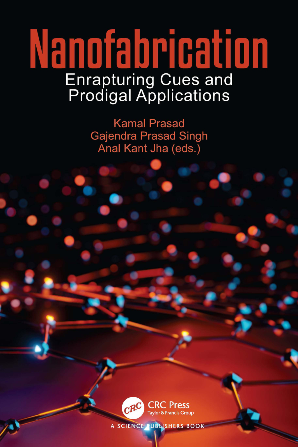 Nanofabrication Enrapturing Cues and Prodigal Applications 1st Edition â€“ PDF/EPUB Version Downloadable