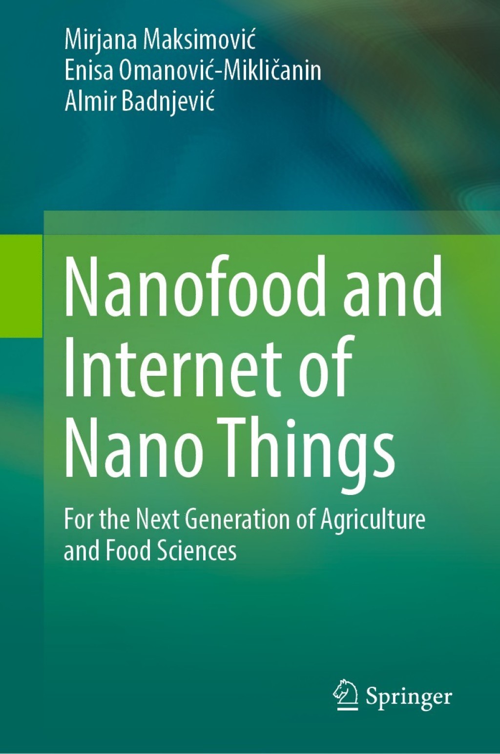 Nanofood and Internet of Nano Things For the Next Generation of Agriculture and Food Sciences  â€“ PDF/EPUB Version Downloadable