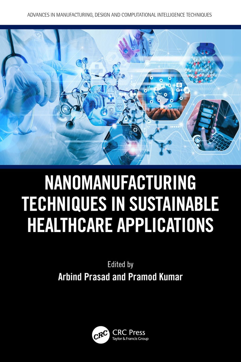 Nanomanufacturing Techniques in Sustainable Healthcare Applications 1st Edition â€“ PDF/EPUB Version Downloadable