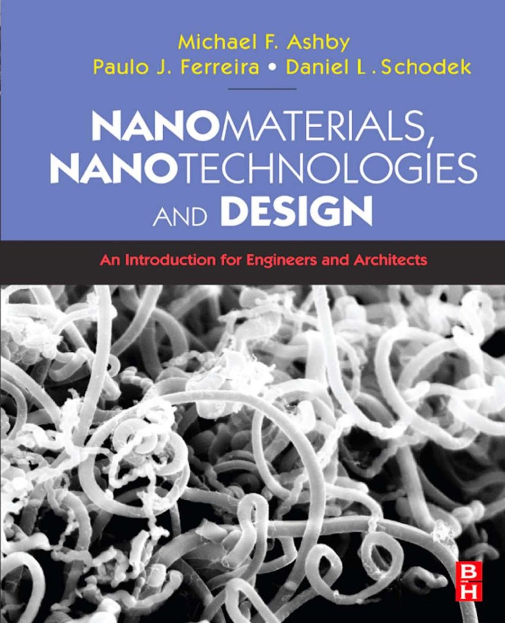 Nanomaterials, Nanotechnologies and Design: An Introduction for Engineers and Architects  â€“ PDF/EPUB Version Downloadable