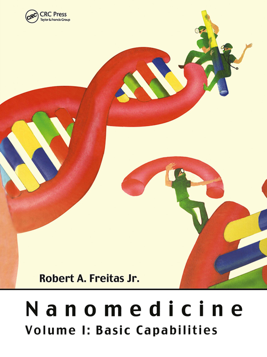Nanomedicine, Volume I Basic Capabilities 1st Edition â€“ PDF/EPUB Version Downloadable