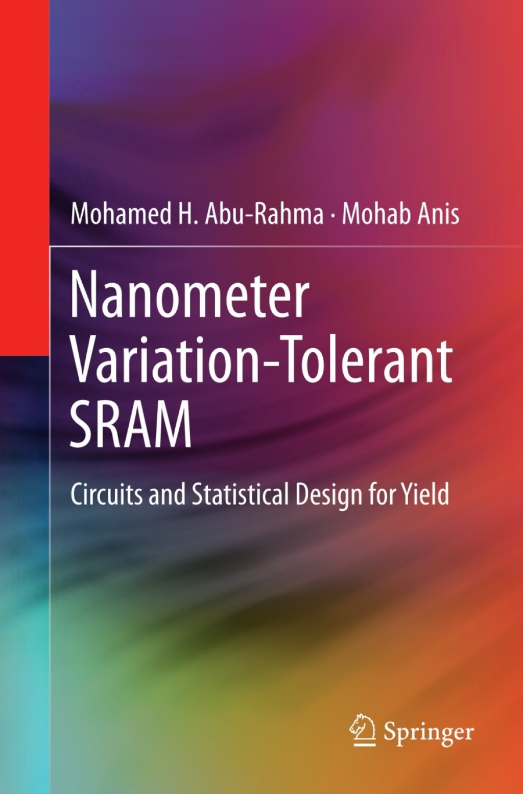 Nanometer Variation-Tolerant SRAM Circuits and Statistical Design for Yield  â€“ PDF/EPUB Version Downloadable