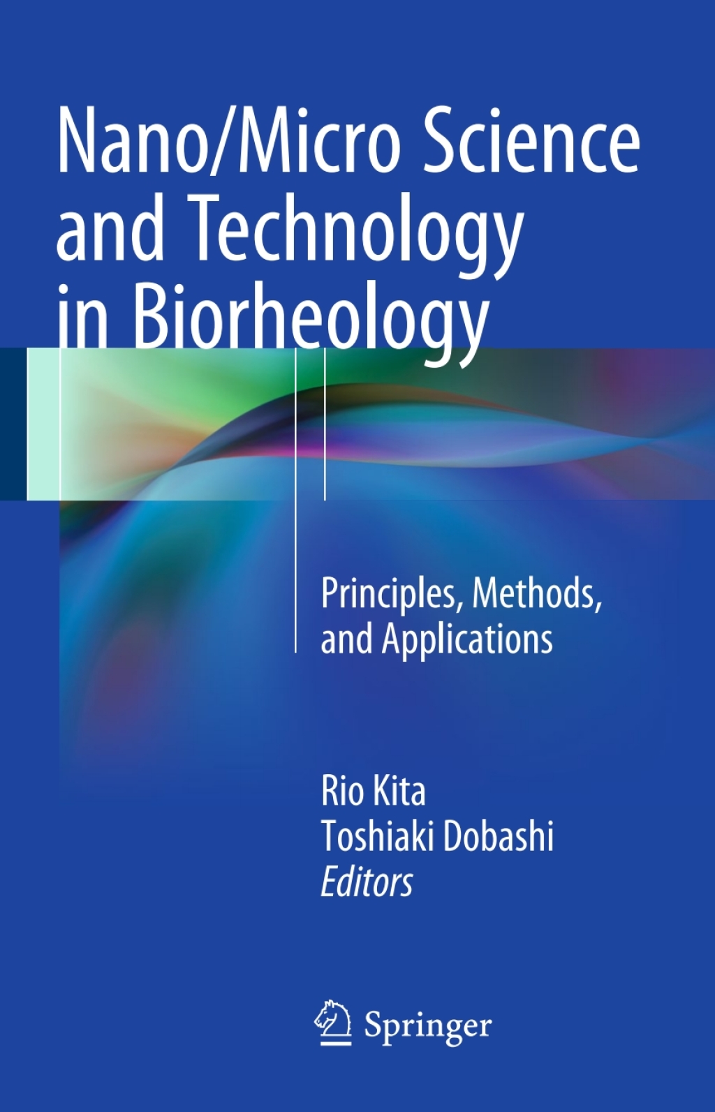 Nano/Micro Science and Technology in Biorheology Principles, Methods, and Applications  â€“ PDF/EPUB Version Downloadable