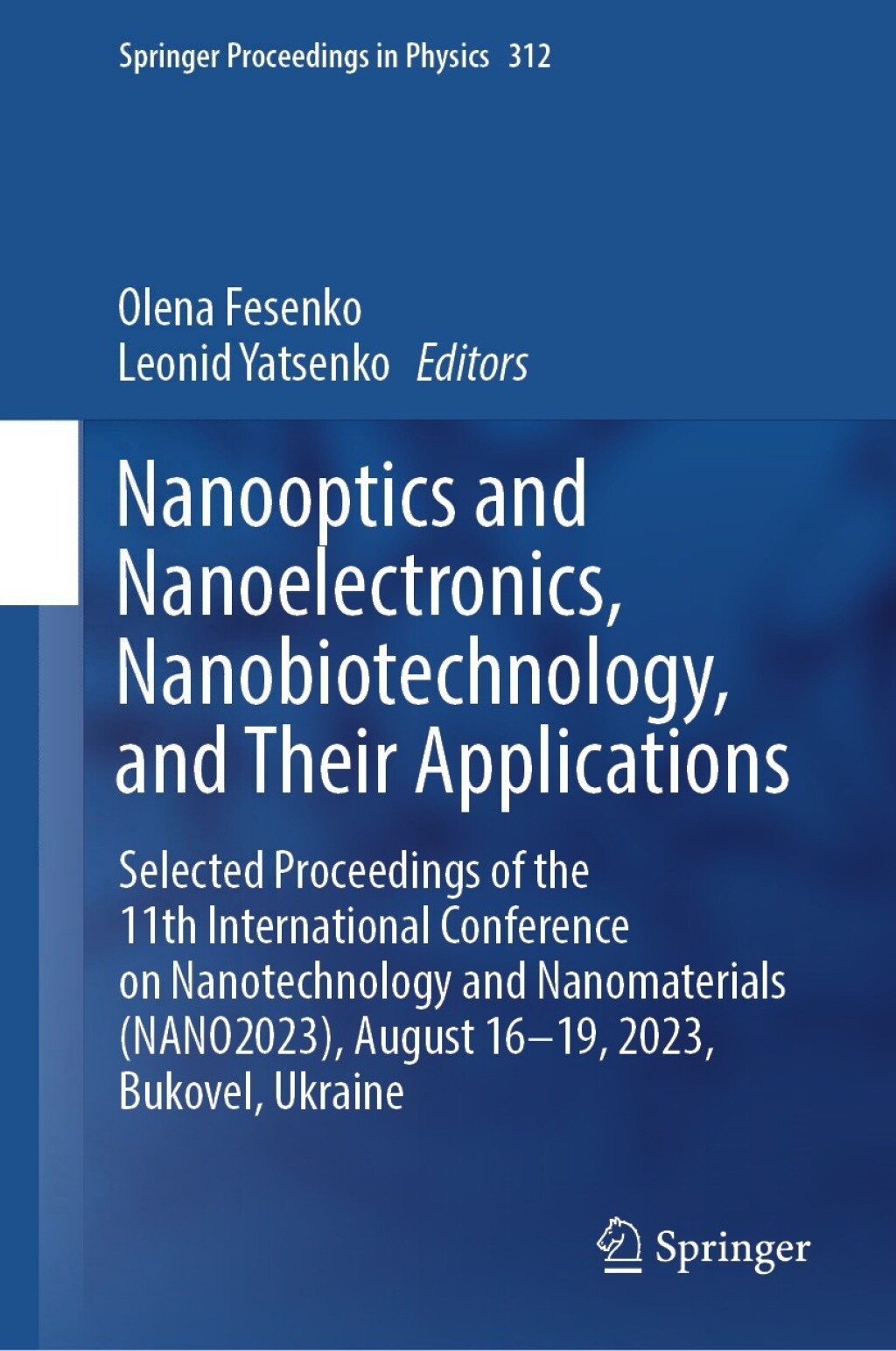 Nanooptics and Nanoelectronics, Nanobiotechnology, and Their Applications Selected Proceedings of the 11th International Conference on Nanotechnology and Nanomaterials (NANO2023), August 16-19, 2023, Bukovel, Ukraine  â€“ PDF/EPUB Version Downloadable