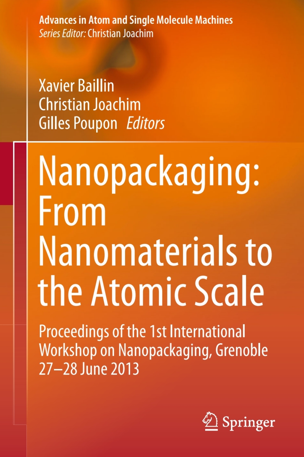 Nanopackaging: From Nanomaterials to the Atomic Scale Proceedings of the 1st International Workshop on Nanopackaging, Grenoble 27-28 June 2013  â€“ PDF/EPUB Version Downloadable