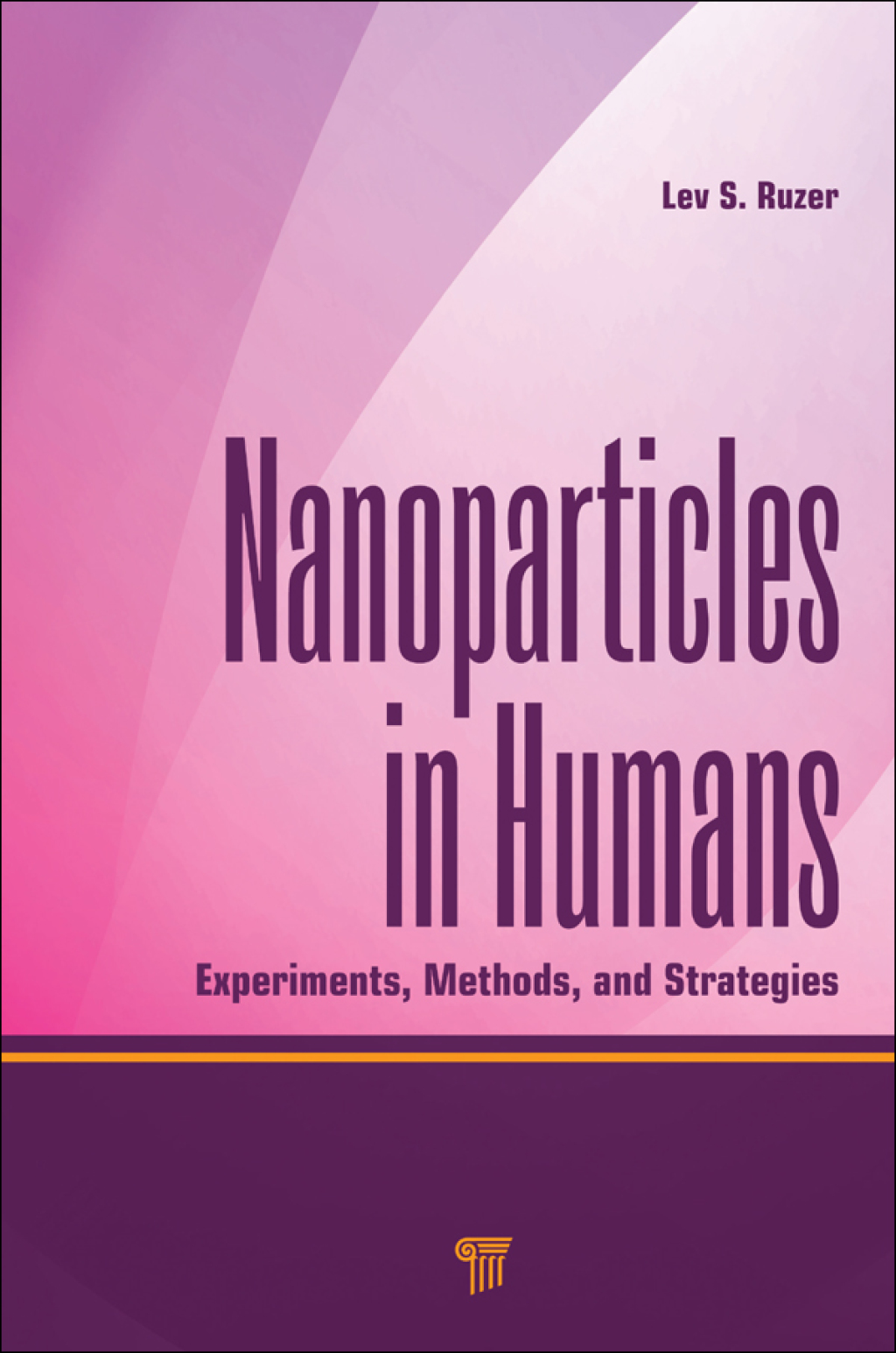 Nanoparticles in Humans Experiments, Methods, and Strategies 1st Edition â€“ PDF/EPUB Version Downloadable