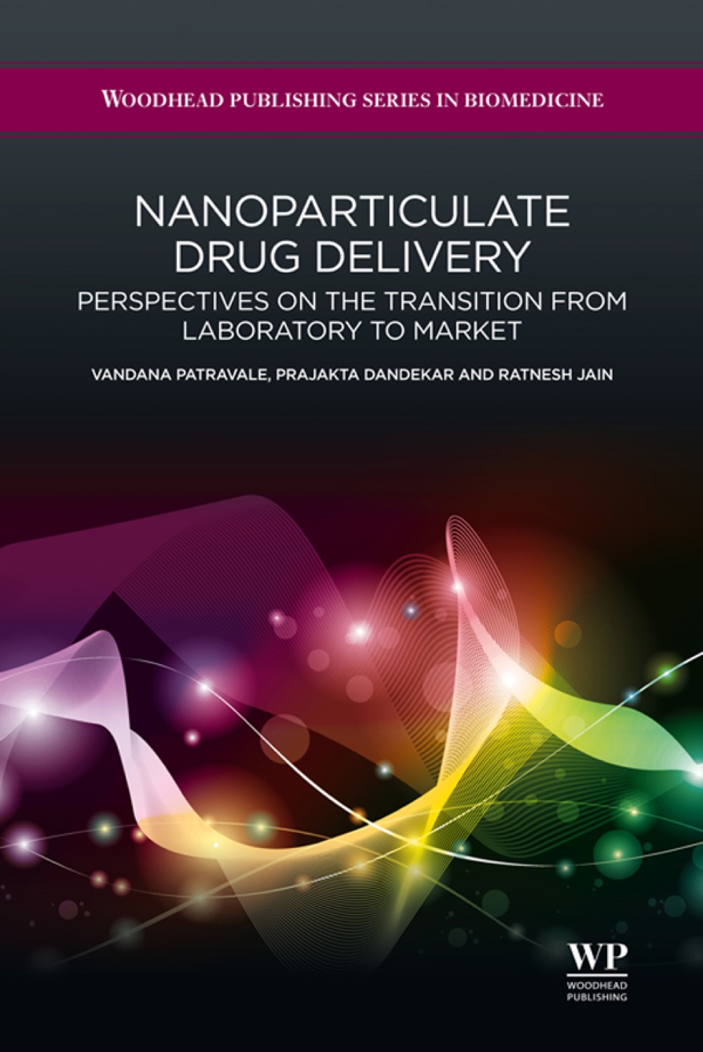 Nanoparticulate Drug Delivery: Perspectives On The Transition From Laboratory To Market  â€“ PDF/EPUB Version Downloadable