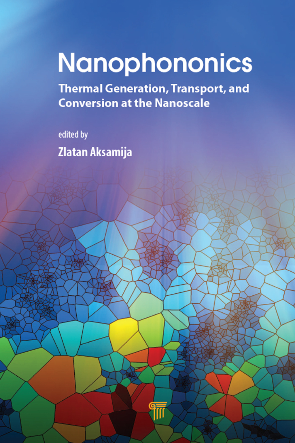 Nanophononics Thermal Generation, Transport, and Conversion at the Nanoscale 1st Edition â€“ PDF/EPUB Version Downloadable