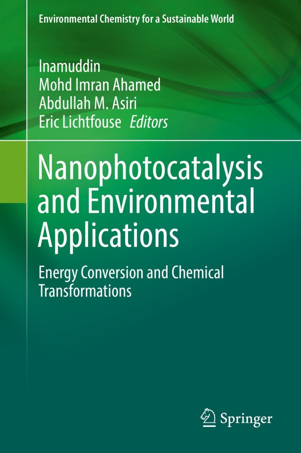 Nanophotocatalysis and Environmental Applications Energy Conversion and Chemical Transformations  â€“ PDF/EPUB Version Downloadable