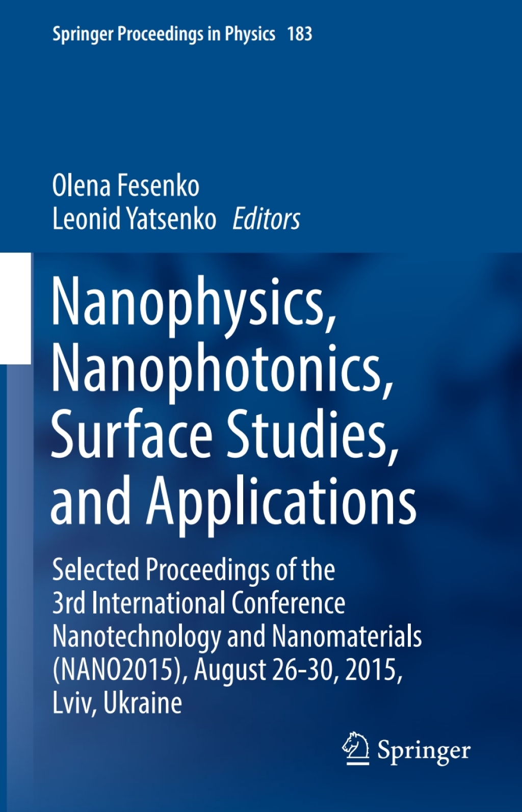 Nanophysics, Nanophotonics, Surface Studies, and Applications Selected Proceedings of the 3rd International Conference Nanotechnology and Nanomaterials (NANO2015), August 26-30, 2015, Lviv, Ukraine  â€“ PDF/EPUB Version Downloadable