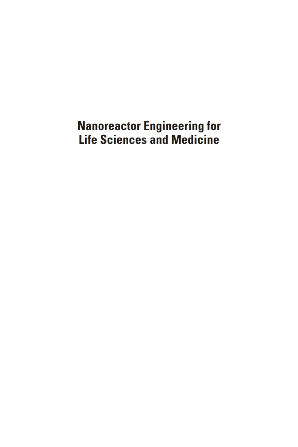 Nanoreactor Engineering for Life Sciences and Medicine 1st Edition â€“ PDF/EPUB Version Downloadable