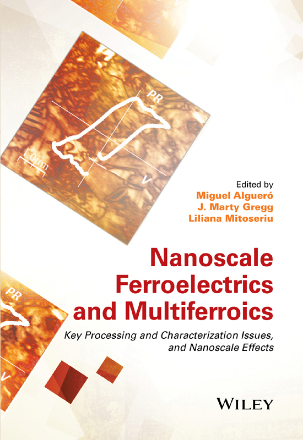 Nanoscale Ferroelectrics and Multiferroics Key Processing and Characterization Issues, and Nanoscale Effects, 2 Volumes 1st Edition â€“ PDF/EPUB Version Downloadable
