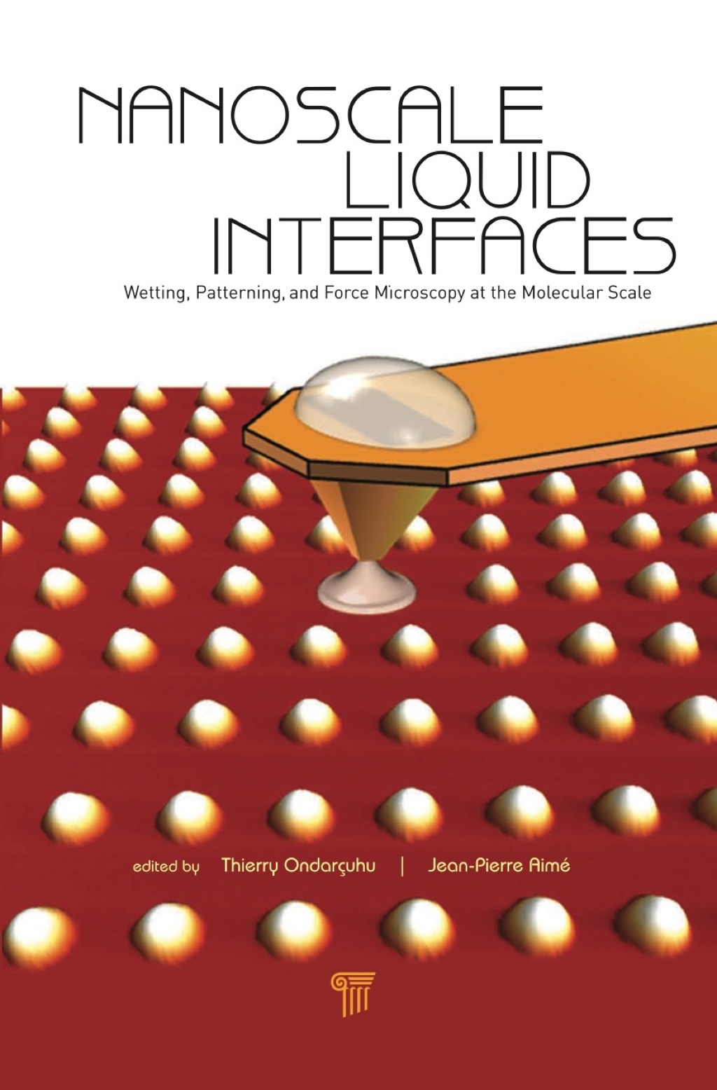 Nanoscale Liquid Interfaces Wetting, Patterning and Force Microscopy at the Molecular Scale 1st Edition â€“ PDF/EPUB Version Downloadable