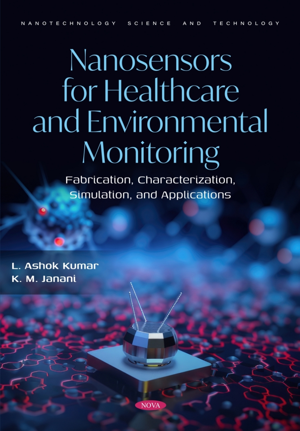 Nanosensors for Healthcare and Environmental Monitoring: Fabrication, Characterization, Simulation, and Applications  â€“ PDF/EPUB Version Downloadable