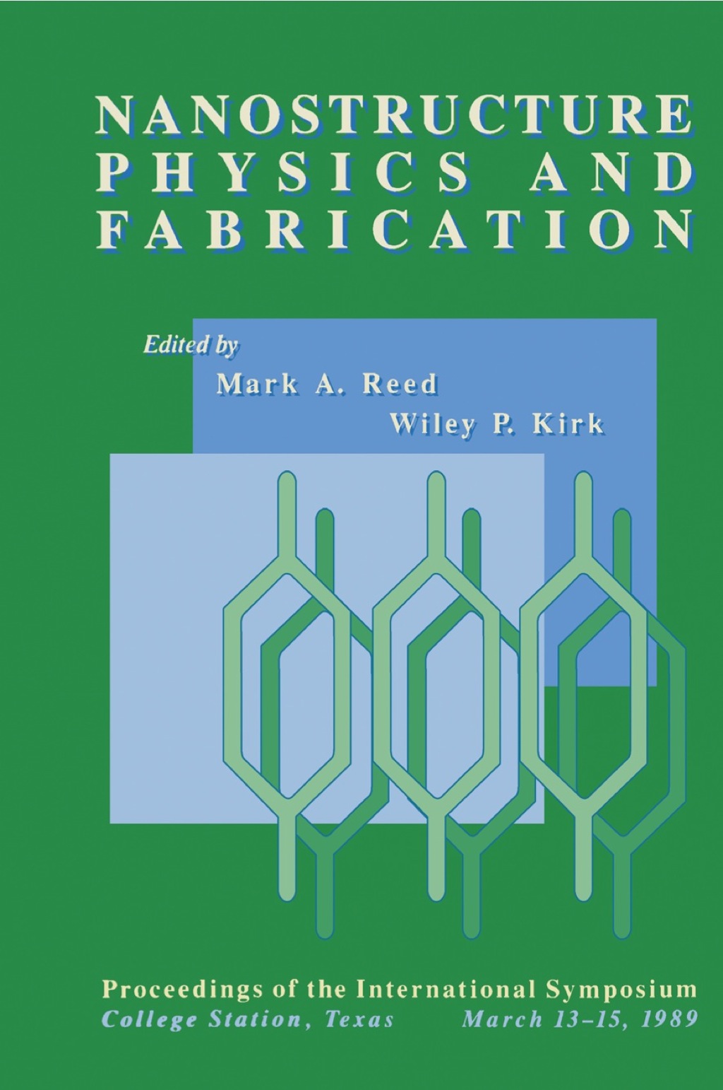 Nanostructure Physics and Fabrication: Proceedings of the International Symposium, College Station, Texas, March 13*b115, 1989.  â€“ PDF/EPUB Version Downloadable