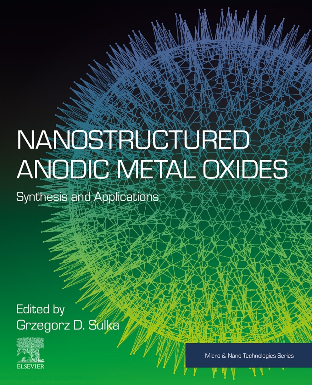 Nanostructured Anodic Metal Oxides Synthesis and Applications 1st Edition â€“ PDF/EPUB Version Downloadable