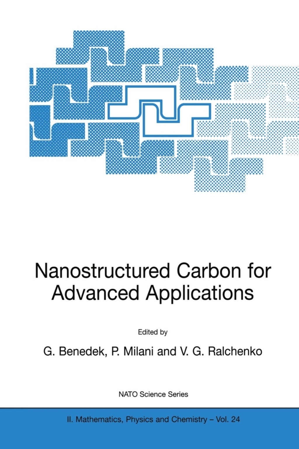 Nanostructured Carbon for Advanced Applications Proceedings of the NATO Advanced Study Institute on Nanostructured Carbon for Advanced Applications Erice, Sicily, Italy July 19â€“31, 2000 1st Edition â€“ PDF/EPUB Version Downloadable