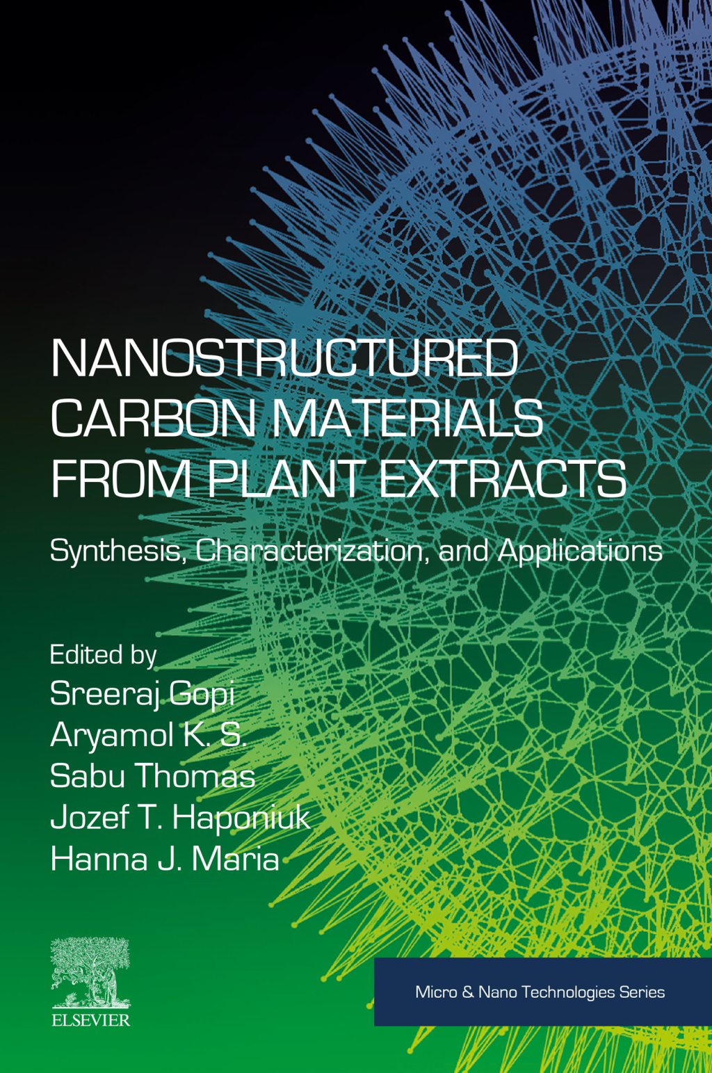 Nanostructured Carbon Materials from Plant Extracts Synthesis, Characterization, and Applications  â€“ PDF/EPUB Version Downloadable