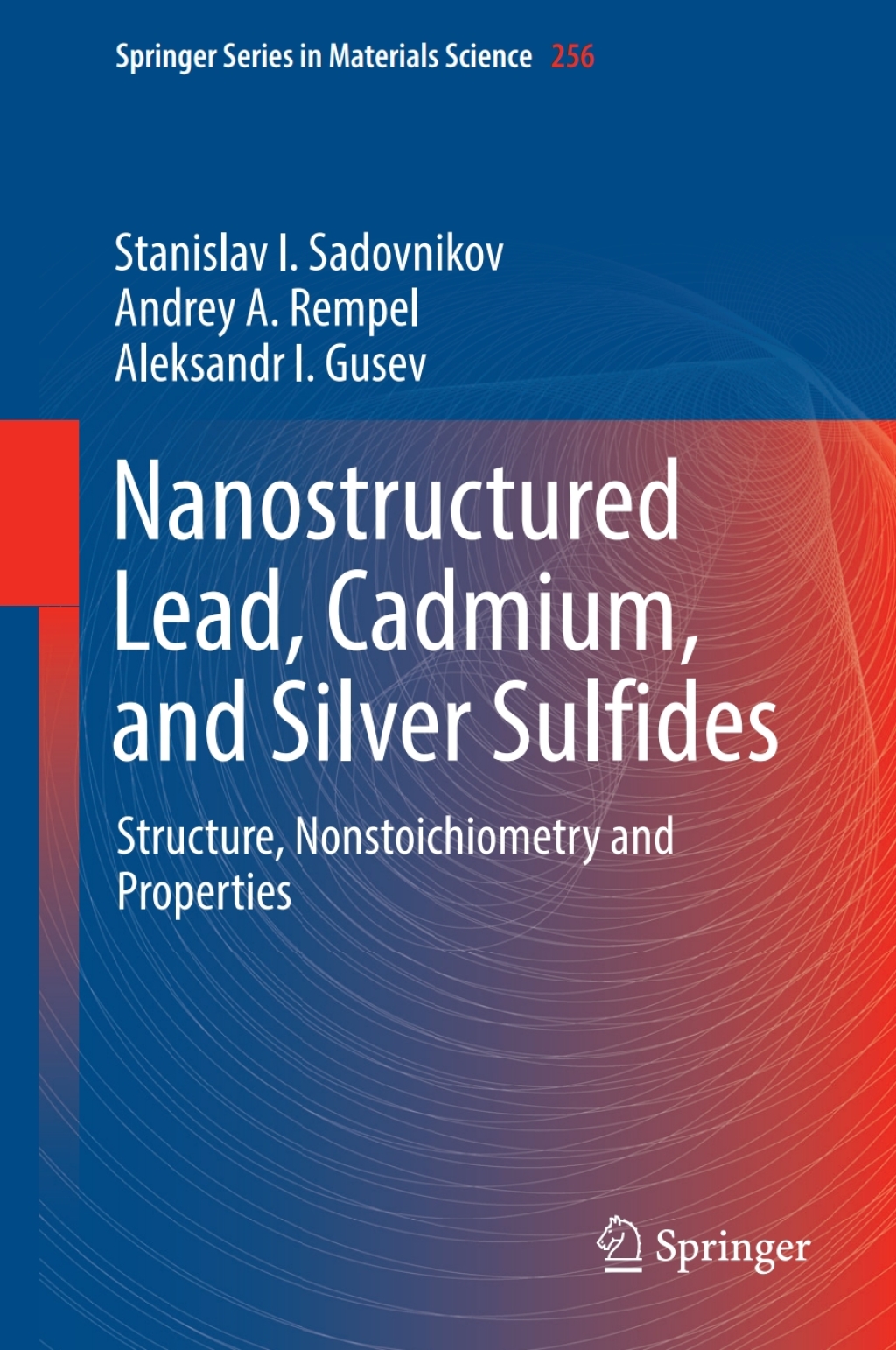 Nanostructured Lead, Cadmium, and Silver Sulfides Structure, Nonstoichiometry and Properties  â€“ PDF/EPUB Version Downloadable