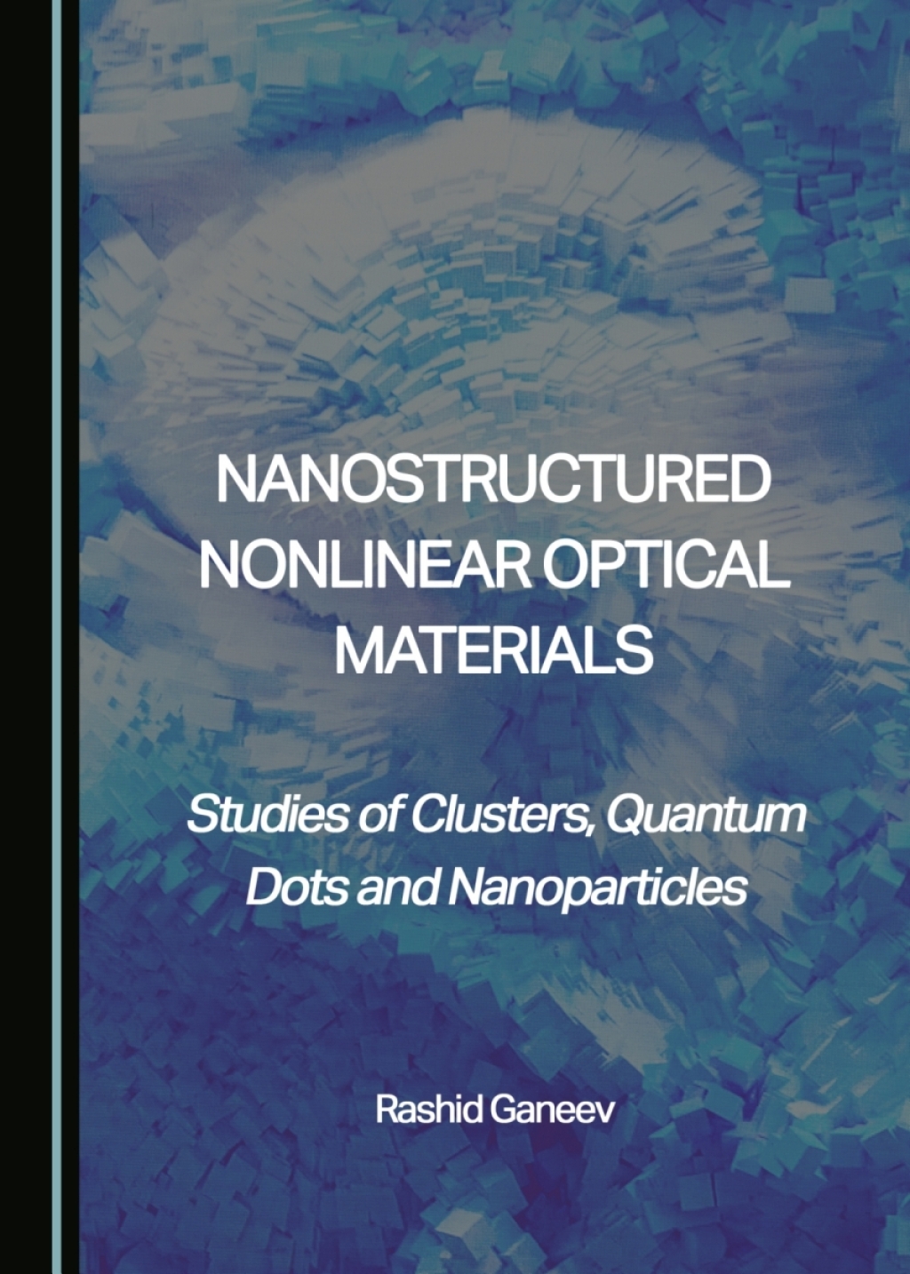 Nanostructured Nonlinear Optical Materials Studies of Clusters, Quantum Dots and Nanoparticles 1st Edition â€“ PDF/EPUB Version Downloadable