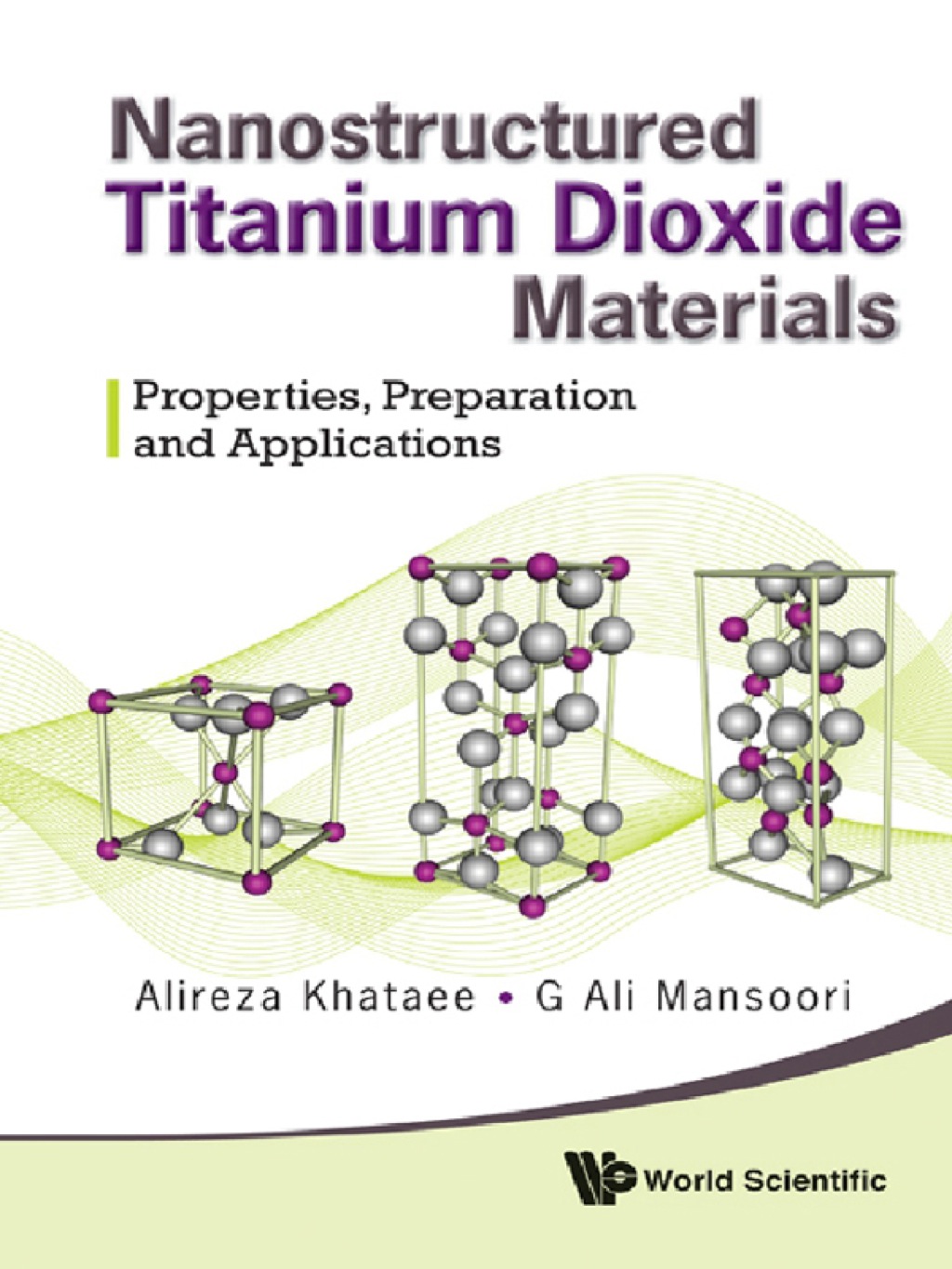 Nanostructured Titanium Dioxide Materials: Properties, Preparation and Applications - (PDF/EPUB Version)
