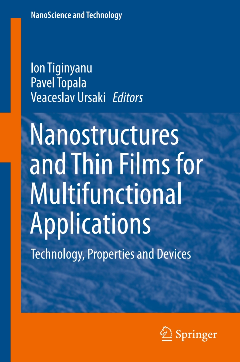 Nanostructures and Thin Films for Multifunctional Applications Technology, Properties and Devices  â€“ PDF/EPUB Version Downloadable