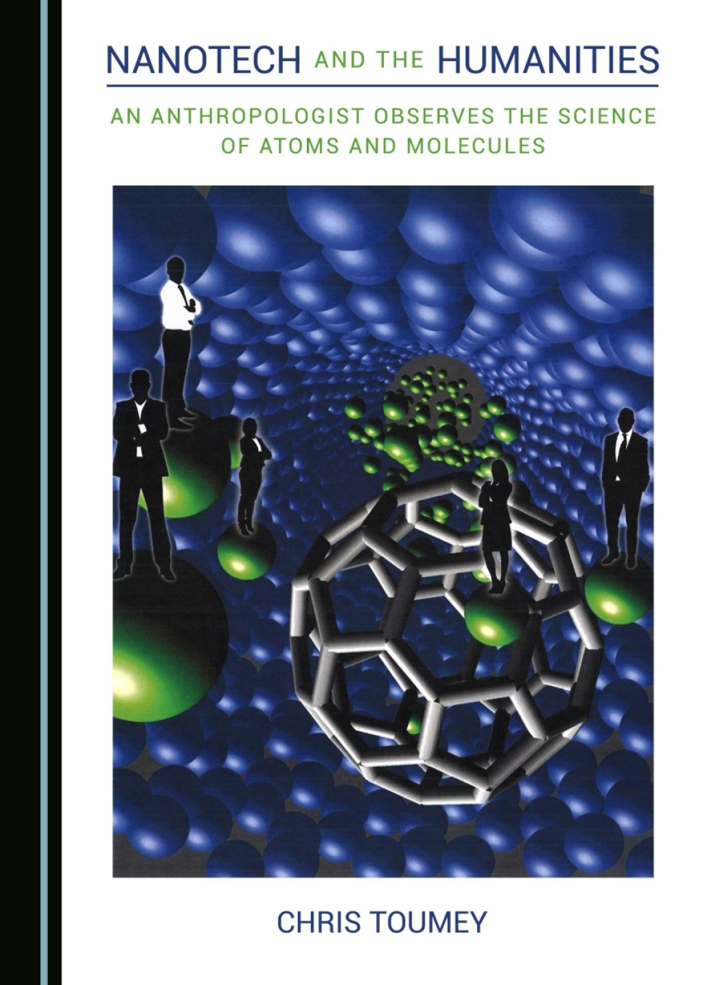 Nanotech and the Humanities An Anthropologist Observes the Science of Atoms and Molecules 1st Edition â€“ PDF/EPUB Version Downloadable