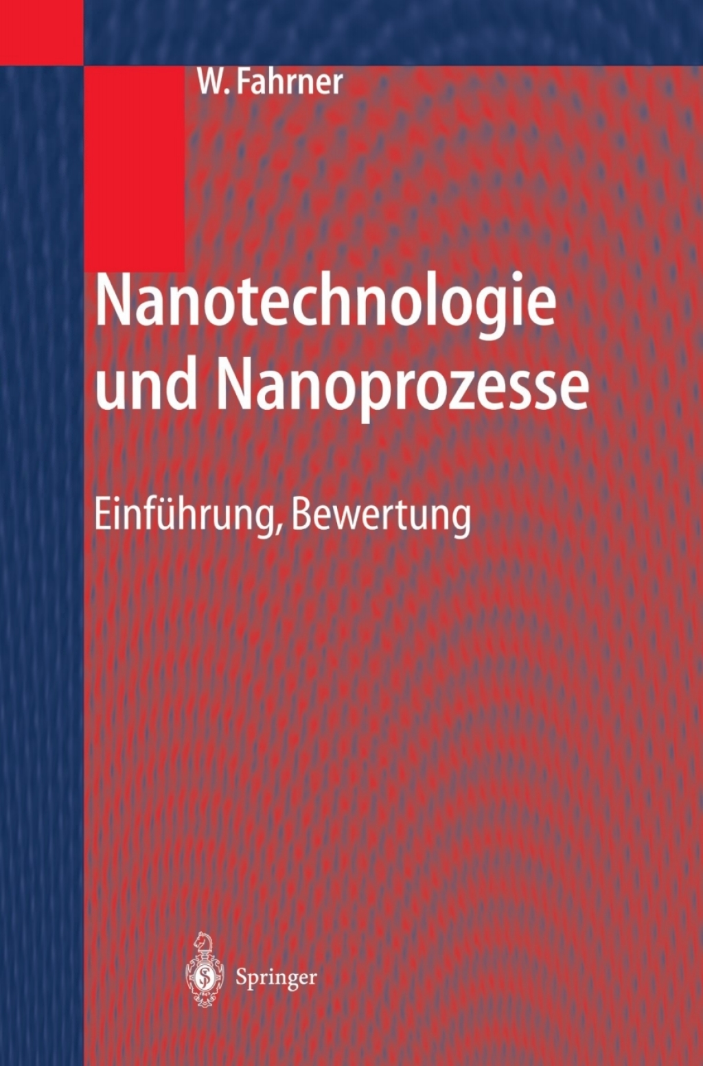 Nanotechnologie und Nanoprozesse EinfÃ¼hrung, Bewertung 1st Edition â€“ PDF/EPUB Version Downloadable
