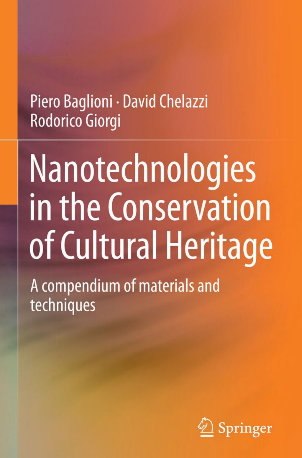 Nanotechnologies in the Conservation of Cultural Heritage A compendium of materials and techniques  â€“ PDF/EPUB Version Downloadable