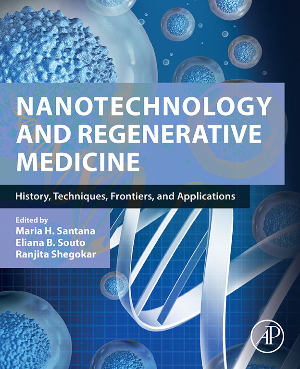 Nanotechnology and Regenerative Medicine History, Techniques, Frontiers, and Applications 1st Edition â€“ PDF/EPUB Version Downloadable