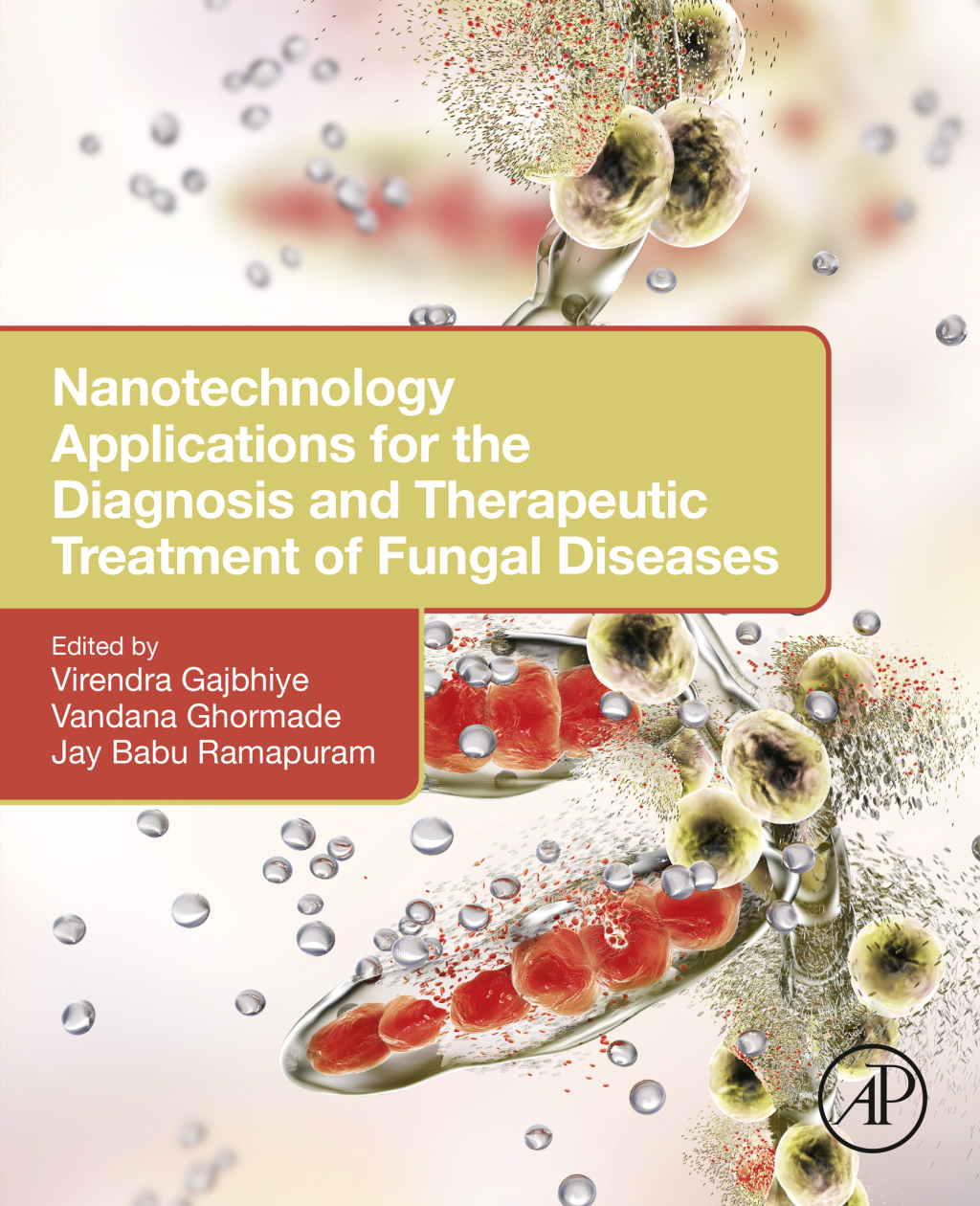 Nanotechnology Applications for the Diagnosis and Therapeutic Treatment of Fungal Diseases  â€“ PDF/EPUB Version Downloadable