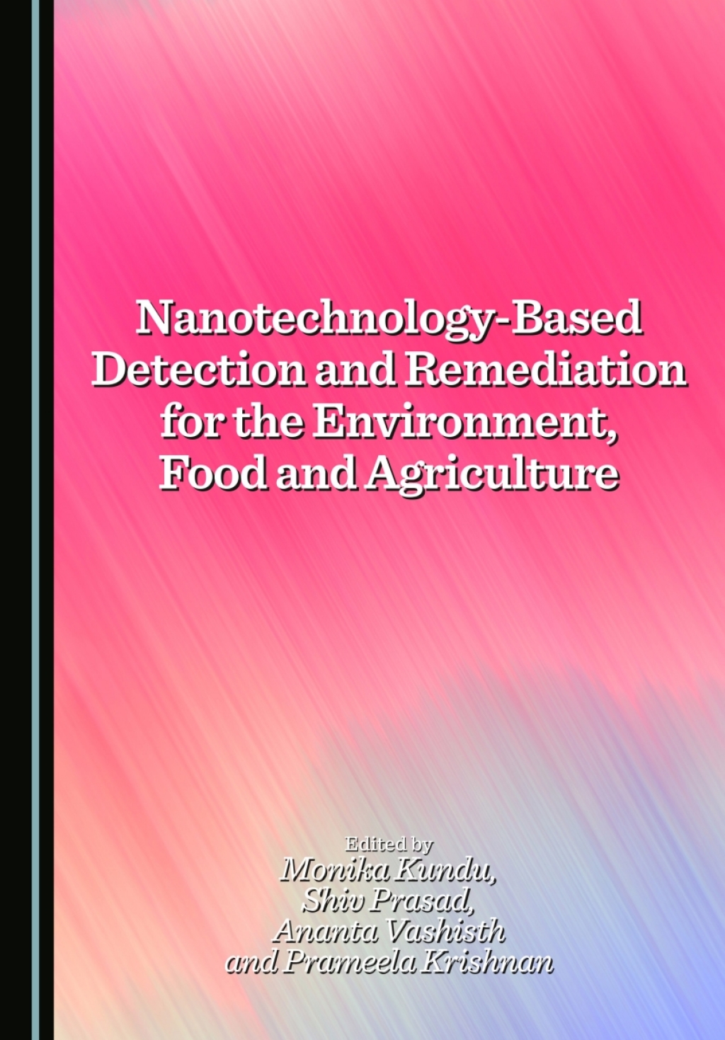 Nanotechnology-Based Detection and Remediation for the Environment, Food and Agriculture 1st Edition â€“ PDF/EPUB Version Downloadable