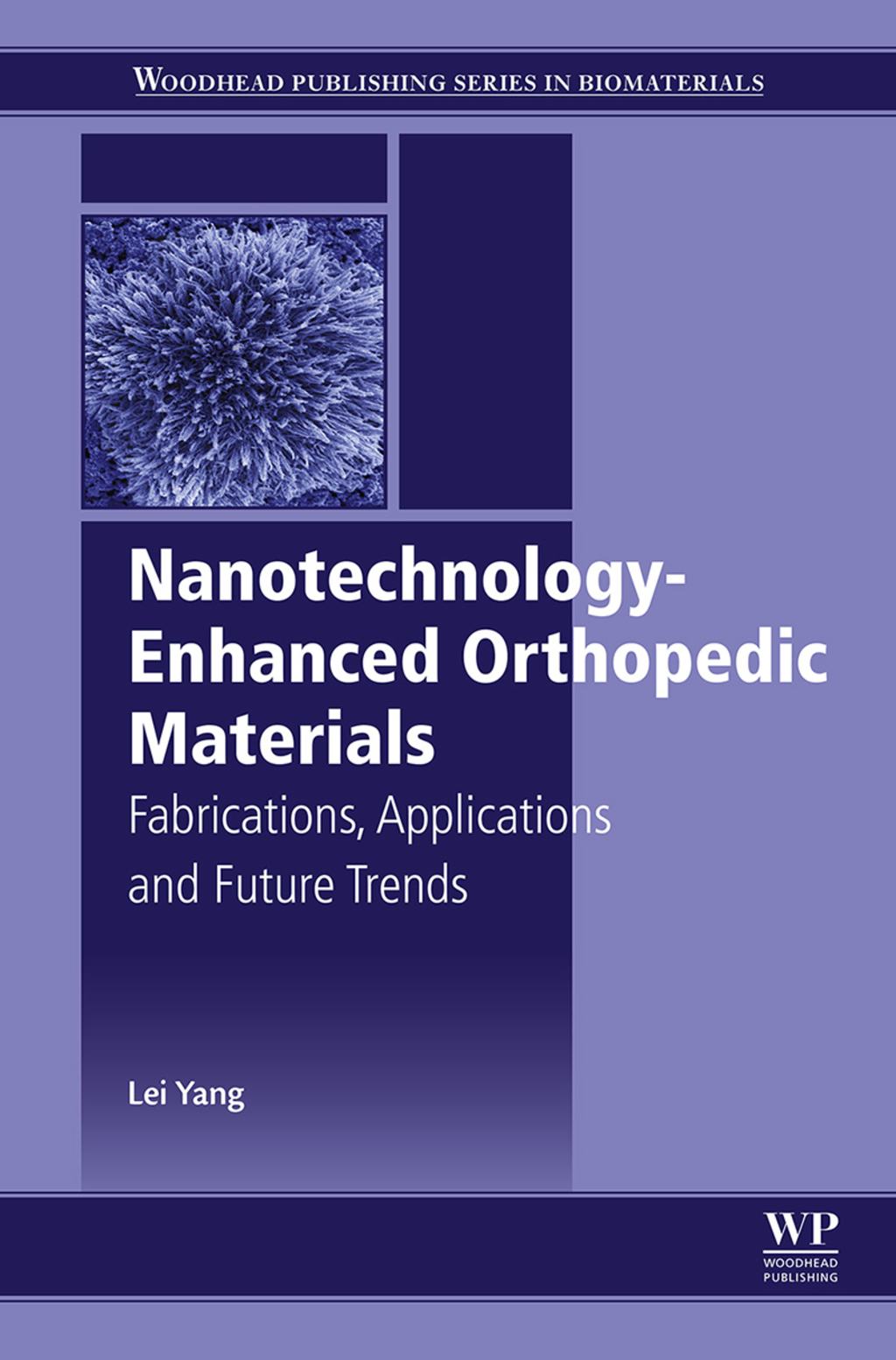 Nanotechnology-Enhanced Orthopedic Materials: Fabrications, Applications and Future Trends  â€“ PDF/EPUB Version Downloadable