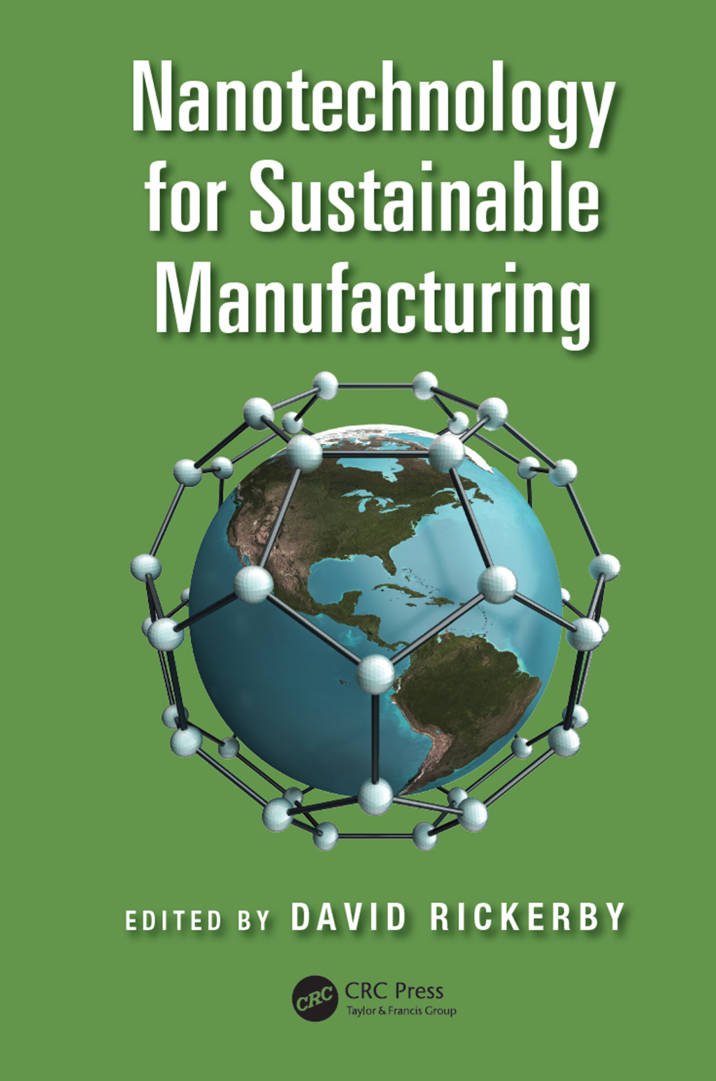 Nanotechnology for Sustainable Manufacturing 1st Edition â€“ PDF/EPUB Version Downloadable